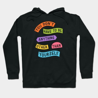 Be Yourself Hoodie